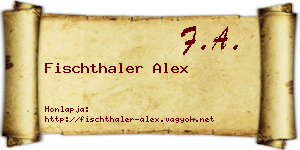 Fischthaler Alex névjegykártya
